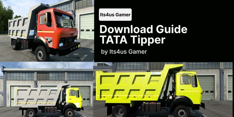 Download Guide for TATA Tipper by Its4us Gamer |Free ETS 2 mod Download
