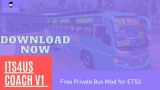 Its4us Coach v1 Free Private Bus Mod for ETS2 Download Link