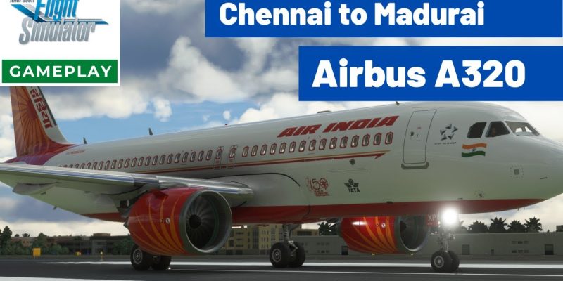 [MSFS] Chennai Madurai Indigo Airbus A320 | MIcrosoft Flight Simulator 2020 India
