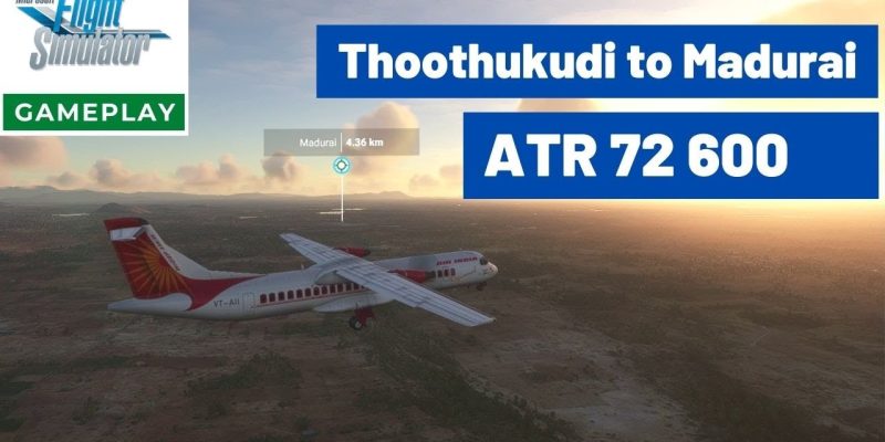 Thoothukudi to Madurai – ATR 72 600 Full Flight Microsoft Flight Simulator 2020 Gameplay
