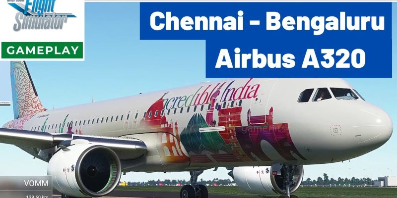 Chennai to Bengaluru – Airbus A320 Full Flight Microsoft Flight Simulator 2020 Gameplay