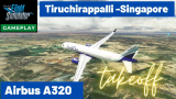 Indigo take off from Tiruchirappalli Airbus A320 Singapore | MIcrosoft Flight Simulator 2020 India